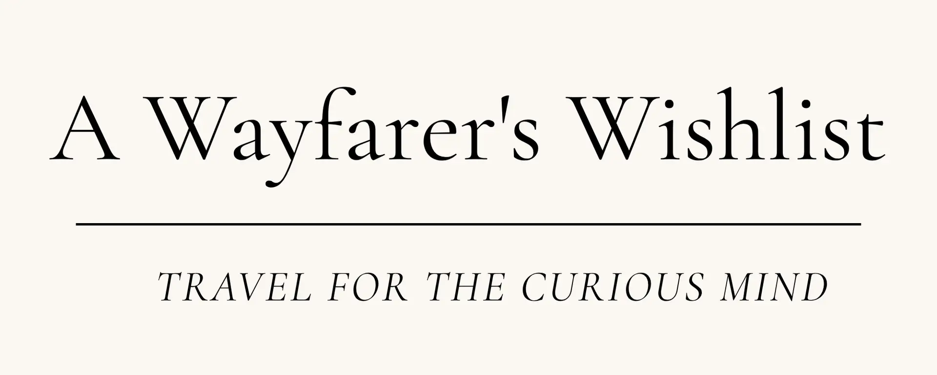 A Wayfarer's Wishlist